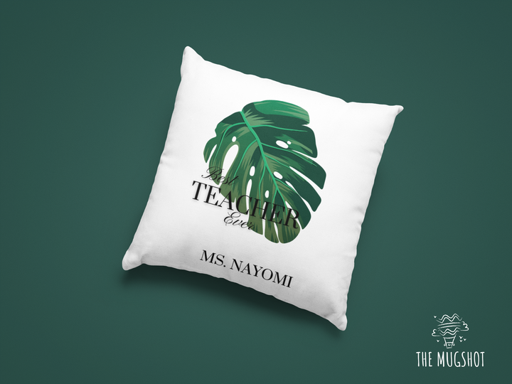 Personalized Best Teacher Ever  Cushion - Custom Printed in Sri Lanka - Mugshotlk