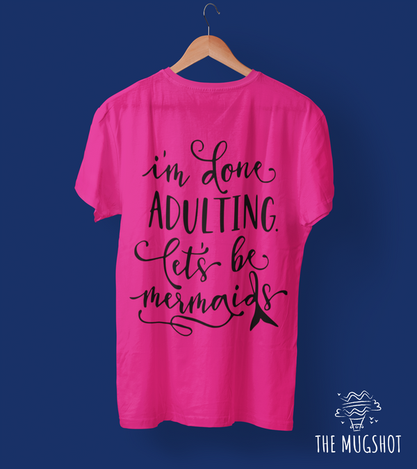 Done Adulting tee.